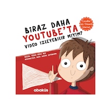 Biraz Daha Youtube'ta Video İzleyebilir miyim? - Yeşim Özen Açıl - Abaküs Kitap