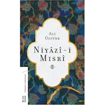 Niyazi Mısri - Ali Öztürk - Hayatı Ve Şiirleri