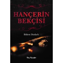 Hançerin Bekçisi - Bülent Dizdarlı - Kalkedon