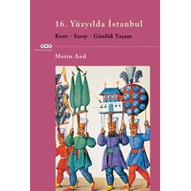 16. Yüzyılda İstanbul - Kent-saray-günlük Yaşam - Kyut-762588