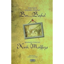 Ben... Başka! - Kırık Mahfaza / Tahsin Nahid