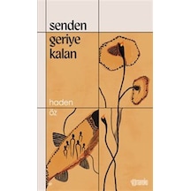 Senden Geriye Kalan / Haden Öz
