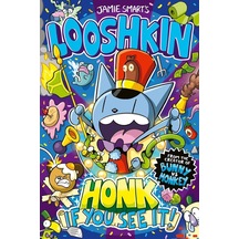 Honk If You See It - Jamie Smart's Looshkin Ciltli David Fickling Books