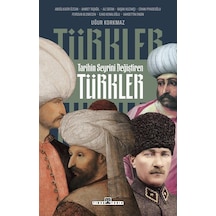 Tarihin Seyrini Değiştiren Türkler- Timaş Yayınları