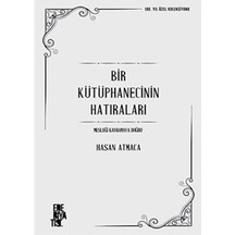 Bir Kütüphanecinin Hatıraları & Mesleği Kavramaya Doğru / Hasa...