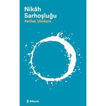 Nikah Sarhoşluğu / Ferhat Uludere