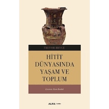 Hitit Dünyasında Yaşam ve Toplum
