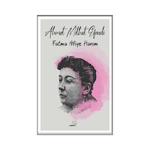 Fatma Aliye Hanım - Ahmet Mithat Efendi - Sapiens