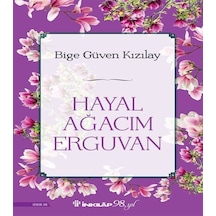 Hayal Ağacım Erguvan / Bige Güven Kızılay