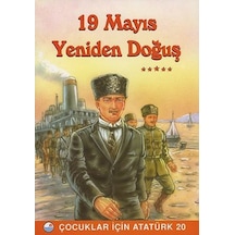 19 Mayıs  Yeniden Doğuş - Çocuklar İçin Atatürk- Engin