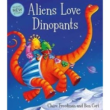 Aliens Love Dinopants 9781471120954