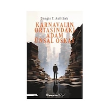 Karnavalın Ortasındaki Adam Ünsal Oskay - Cengis T. Asıltürk - İnkılap Kitabevi
