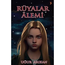 Rüyalar Âlemi / Uğur Arıkan