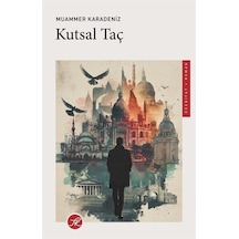 Kutsal Taç / Muammer Karadeniz
