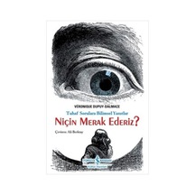 Niçin Merak Ederiz? - Veronique Dupuy-Dalmace - İş Bankası Kültür Yayınları