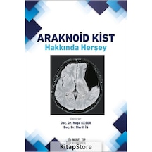 Araknoid Kist Hakkında Herşey - Merih İş - Nobel Tıp Kitabevleri