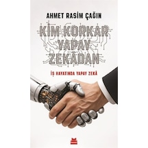 Kim Korkar Yapay Zekadan / Ahmet Rasim Çağın
