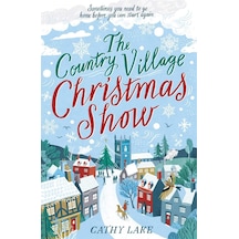 The Country Village Christmas Show: The Perfect, Feel-good Read
