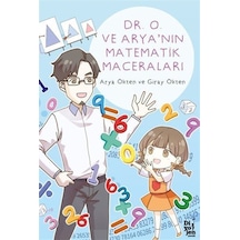 Dr. O Ve Arya'nın Matematik Maceraları / Arya Ökten