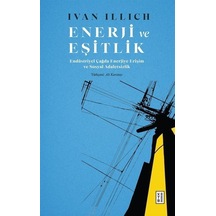 Enerji Ve Eşitlik / İvan İllich