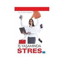 İş Yaşamında Stres - Güler Tozkoparan - Nobel Akademik Yayıncılık