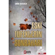 Eski Tüfeklerin Sonbaharı - Emin Karaca - Puslu Yayıncılık