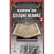 Kuran'da Çelişki Olmaz - 2 - Şecaaddin Çelikler - Ozan Yayıncılık