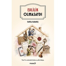 Evlilik Olmasaydı / Damla Karakuş