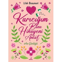 Karıcığım Bana Hikayeni Anlat / Lilah Beaumont