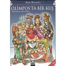 Olimpos'ta Bir Kuş (10 Yaş ve Üstü) - Ayşe Kilimci - Altın Kitaplar