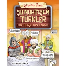 Şu Muhteşem Türkler - Bi Dünya Türk Tarihi - Eğlenceli Tarih - Nurlan Nazlı Kaya - Eğlenceli Bilgi