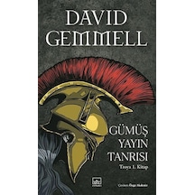 Gümüş Yayın Tanrısı / Troya 1. Kitap / David Gemmell