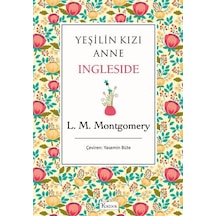 Yeşilin Kızı Anne Ingleside - Bez Ciltli - Lucy Maud Montgomery - Koridor Yayıncılık