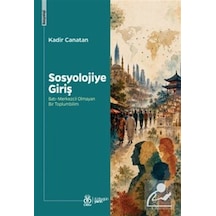 Sosyolojiye Giriş & Batı-merkezcil Olmayan Bir Toplumbilim / K...