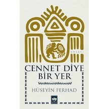 Cennet Diye Bir Yer - Hüseyin Ferhad - Ötüken Neşriyat