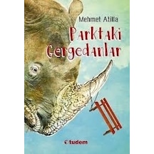 Tudem - Parktaki Gergedanlar - Mehmet Atilla
