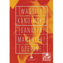 Sanatta Maneviyat Üzerine - Wassily Kandinsky - Yitik Ülke Yayınları