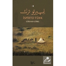 İspirto Türk  - Gökhan Göbel  - Tiyo Yayınları
