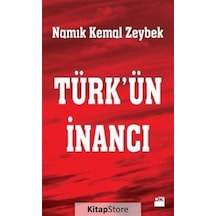 Türk'Ün İnancı - Namık Kemal Zeybek