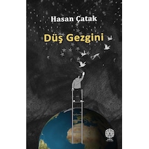 Düş Gezgini / Hasan Çatak