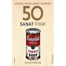 Gerçekten Bilmeniz Gereken 50 Sanat Fikri (CİLTLİ)