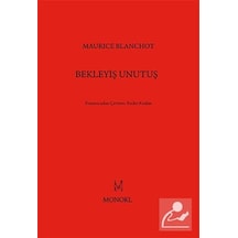 Bekleyiş Unutuş - Maurice Blanchot - Monokl