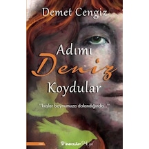 Adımı Deniz Koydular - Demet Cengiz - İnkılap Kitabevi