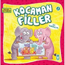 Sevimli Hayvanlar - Kocaman Filler- Timaş Çocuk