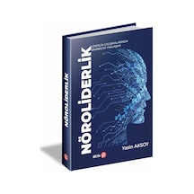 Nöroliderlik - Liderlik Çalışmalarında Sinirbilim Yaklaşımı - Yasin Aksoy - Beta Yayınları
