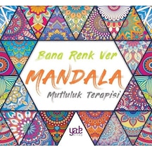 Bana Renk Ver - Mandala Mutluluk Terapisi- Yade Kitap