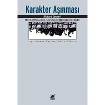 Karakter Aşınması: Yeni Kapitalizmde İşin Kişilik Üzerindeki Etkileri