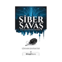 Siber Savaş ve Ulusal Güvenlik Stratejisi - Gökhan Bayraktar - Yeniyüzyıl