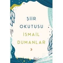 Şiir Okutusu / İsmail Dumanlar