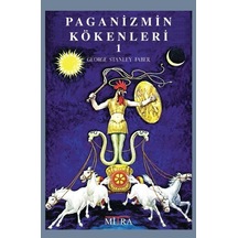 Paganizmin Kökenleri 1.Cilt - George Stanley Faber - Mitra